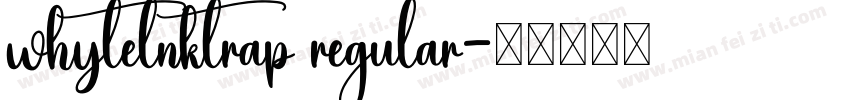 whytelnktrap regular字体转换